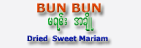 Bun Bun Dried Mariam (Sweet)
