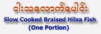 Slow Cook Braised Hilsa Fish (One Portion)