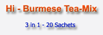 Click Here For More Information Hi - Burmese Tea-Mix(20 gm x 20 Sachets)